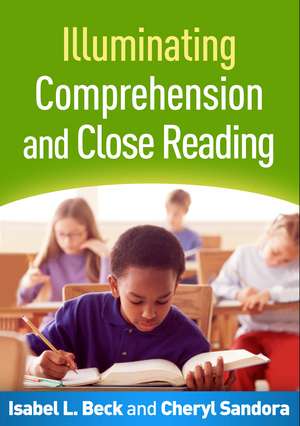 Illuminating Comprehension and Close Reading de Isabel L. Beck