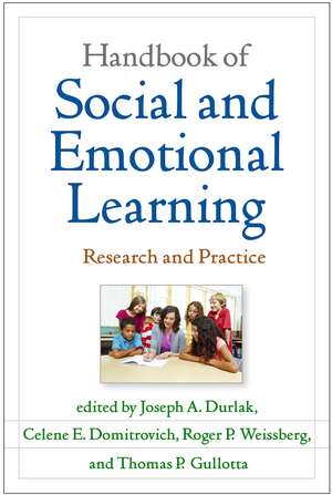 Handbook of Social and Emotional Learning, First Edition: Research and Practice de Joseph A. Durlak