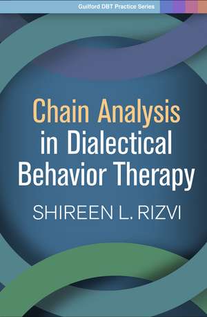 Chain Analysis in Dialectical Behavior Therapy de Shireen L. Rizvi