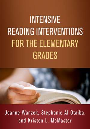 Intensive Reading Interventions for the Elementary Grades de Jeanne Wanzek