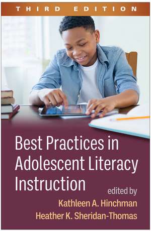 Best Practices in Adolescent Literacy Instruction, Third Edition de Kathleen A. Hinchman