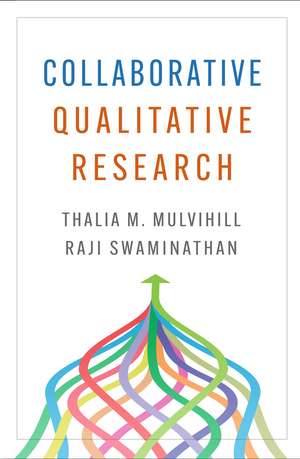 Collaborative Qualitative Research de Thalia M. Mulvihill