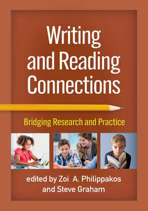 Writing and Reading Connections: Bridging Research and Practice de Zoi A. Philippakos