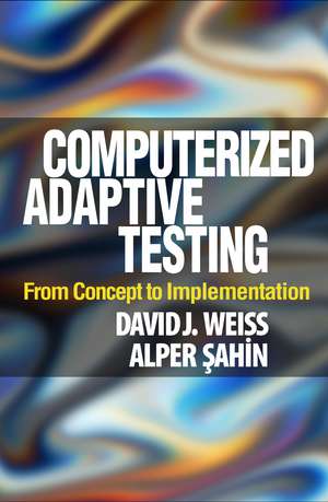 Computerized Adaptive Testing: From Concept to Implementation de David J. Weiss