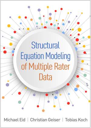 Structural Equation Modeling of Multiple Rater Data de Michael Eid