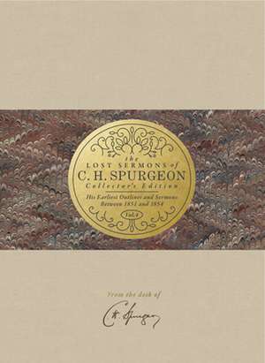 The Lost Sermons of C. H. Spurgeon Volume IV -- Collector's Edition de Charles Haddon Spurgeon