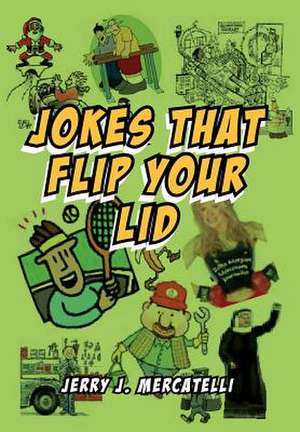 Mercatelli, J: Jokes That Flip Your Lid