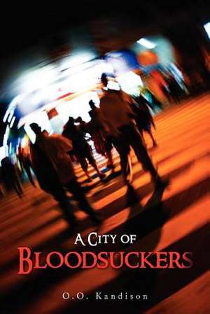 A City of Bloodsuckers de O. O. Kandison