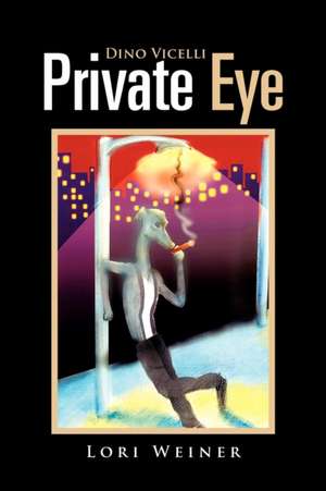 Dino Vicelli Private Eye de Lori Weiner