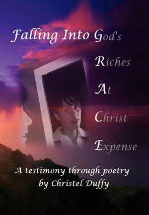 Falling Into Grace de Christel Duffy