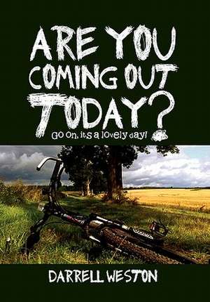 Are You Coming Out Today? de Darrell Weston