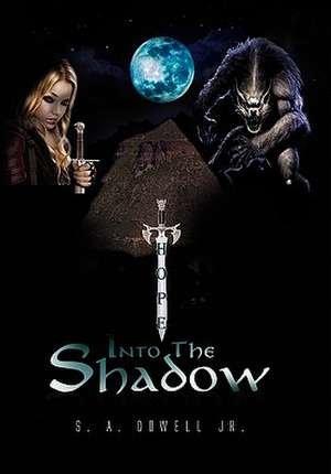 Dowell, S: Into the Shadow