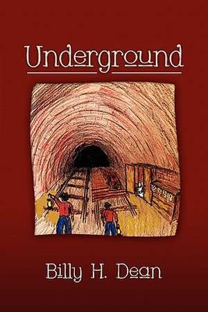 Underground de Billy H. Dean