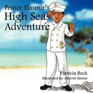 Prince Hasmir's High Seas Adventure de Patricia Beck