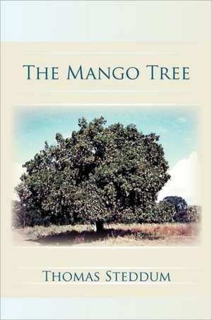 The Mango Tree de Thomas Steddum