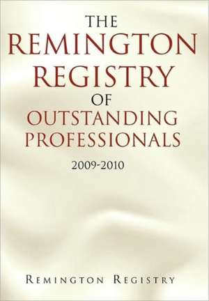 The Remington Registry of Outstanding Professionals de Remington Registry