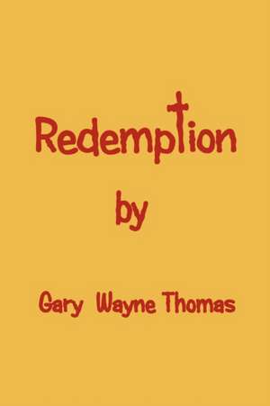 Redemption de Gary Thomas