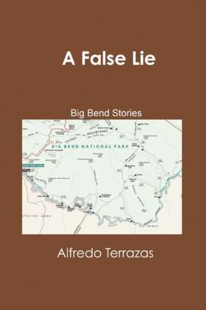 A False Lie de Alfredo Terrazas