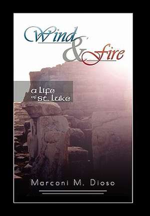 Wind and Fire de Marconi M. Dioso