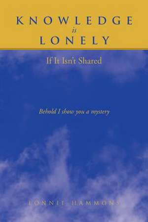 Knowledge is Lonely de Lonnie Hammons