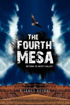 The Fourth Mesa de R. James Roybal