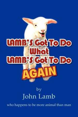 LAMB'S Got To Do What LAMB'S Got To Do Again de John Lamb