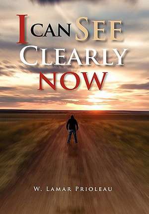 I Can See Clearly Now de W. Lamar Prioleau