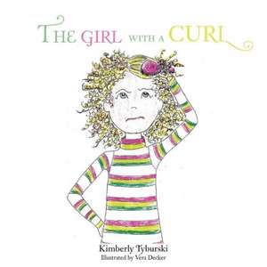 The Girl with a Curl de Kimberly Tyburski