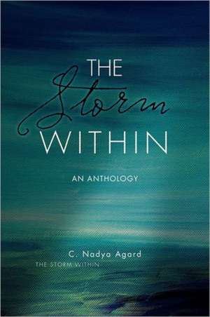 The Storm Within de C. Nadya Agard