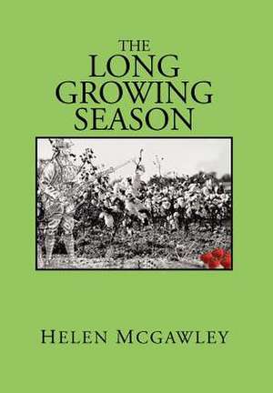 McGawley, H: Long Growing Season