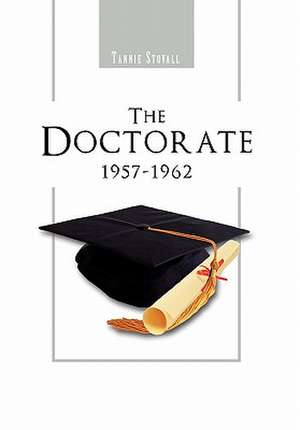 The Doctorate 1957-1962 de Tannie Stovall