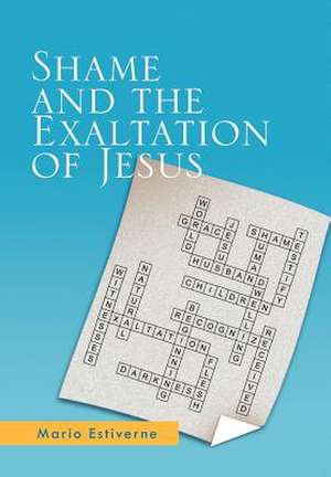 Estiverne, M: Shame and the Exaltation of Jesus