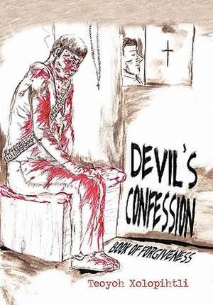 Devil's Confession de Teoyoh Xolopihtli