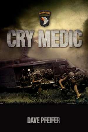Cry Medic de Dave Pfeifer