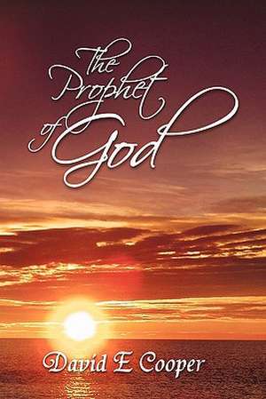 The Prophet of God de David E. Cooper