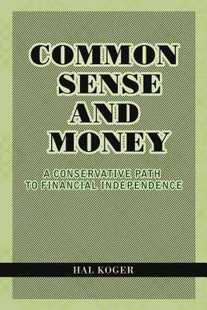 Common Sense and Money de Hal Koger