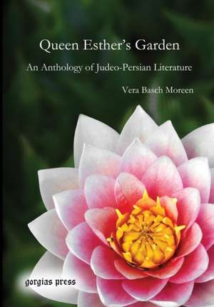 Queen Esther's Garden de Vera Basch Moreen