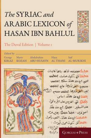 The Syriac and Arabic Lexicon of Hasan Bar Bahlul (Olaph-Dolath) de Mario Kozah