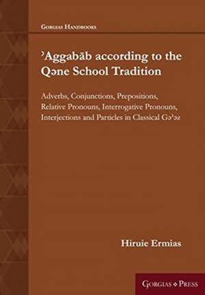 Ermias, H: ¿Aggab¿b according to the Q¿ne School Tradition de Hiruie Ermias