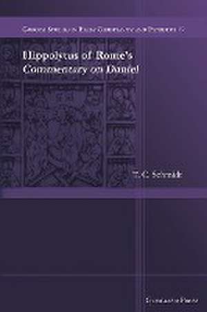 Hippolytus of Rome's Commentary on Daniel de T. C. Schmidt