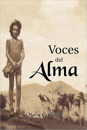 Voces del Alma de Maria C. Gelot