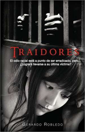 Traidores de Gerardo Robledo