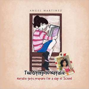 The Story of Natalie de Angel Martinez