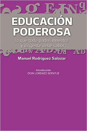 Educacion Poderosa de Manuel Rodr Salazar