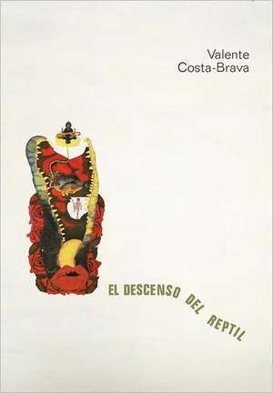 El Descenso del Reptil de Valente Costa-Brava