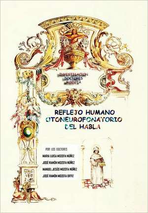 Reflejo Humano Otoneurofonatorio del Habla de Mar a. Luisa Mozota N. Ez