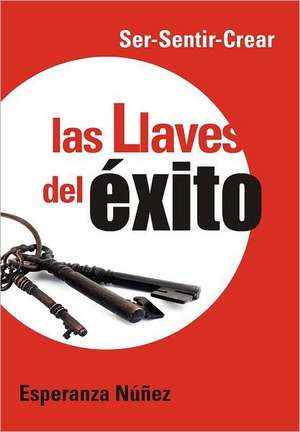 Las Llaves del Exito de Esperanza N. Ez