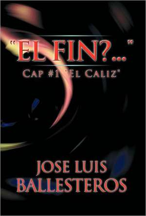 El Fin? .... de Jose Luis Ballesteros