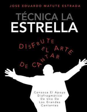 Tecnica La Estrella de Jose Eduardo Matute Estrada