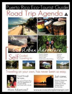 Road Trip Agenda Puerto Rico Eco Tourist Guide de Laura Cort Santiago